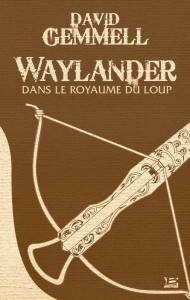 Waylander : Dans le Royaume du loup
