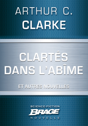 Clartés dans l'abîme (suivi de) Dernières instructions (suivi de) Lumière au cœur des ténèbres