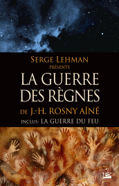 Serge Lehman présente - La Guerre des règnes - L'Intégrale