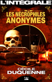 Les Nécrophiles anonymes - L'Intégrale