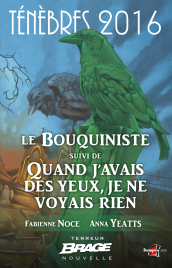 Le Bouquiniste, suivi de Quand j'avais des yeux, je ne voyais rien