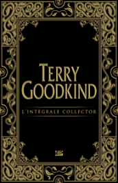 Terry Goodkind - L'Intégrale