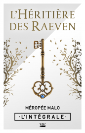 L'Héritière des Raeven - L'Intégrale