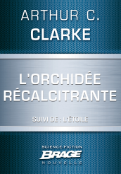 L'Orchidée récalcitrante (suivi de) L'Étoile