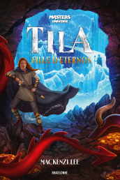 Les Maîtres de l'univers : Tila, fille d'Eternos