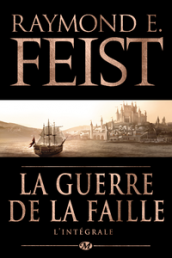 La Guerre de la Faille - L'Intégrale