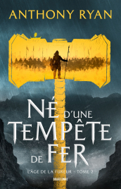 Né d'une tempête de fer