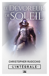 Le Dévoreur de soleil - L'Intégrale