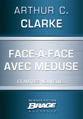 Face-à-face avec Méduse (suivi de) Marée neutronique (suivi de) Retrouvailles