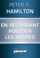 En regardant pousser les arbres