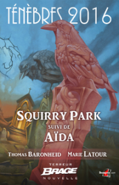 Squirry Park, suivi de Aïda
