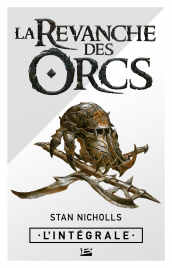 La Revanche des Orcs - L'Intégrale