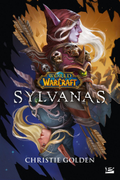 World of WarCraft : Sylvanas