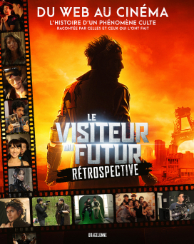 Le Visiteur du Futur - Rétrospective