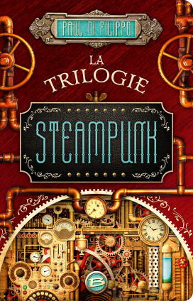 La Trilogie Steampunk