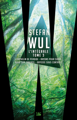 Stefan Wul - L'intégrale 3