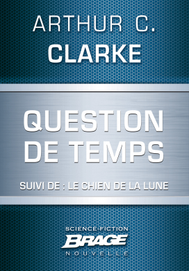 Question de temps (suivi de) Le Chien de la Lune