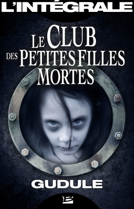 Le Club des petites filles mortes - L'Intégrale