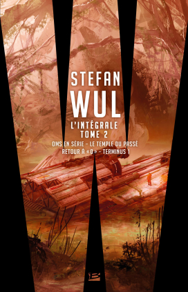 Stefan Wul - L'intégrale 2