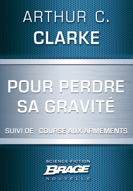 Pour perdre sa gravité (suivi de) Course aux armements