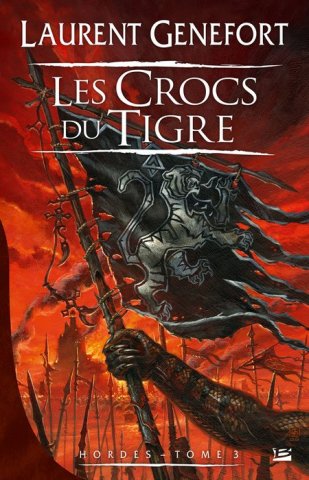 Les Crocs du Tigres de Laurent Genefort (Hordes - tome 3) ; illustration de Didier Graffet