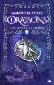 Oraisons #1 : La Langue du Silence de Samantha Bailly 