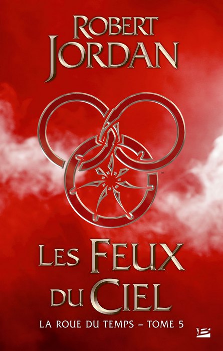 La Roue du Temps #5 : Les Feux du Ciel de Robert Jordan