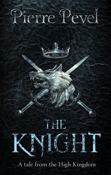 The Knight, A Tale of the High Kingdom