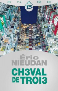Ch3val de Troi3 d’Eric Nieudan