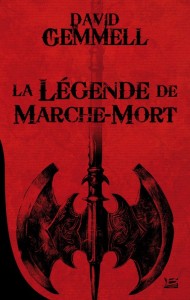 La Légende de Marche-Mort de David Gemmell