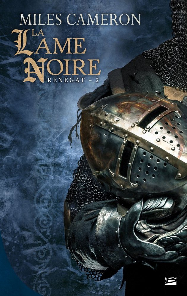 Renégat, tome 2 : La Lame noire de Miles Cameron