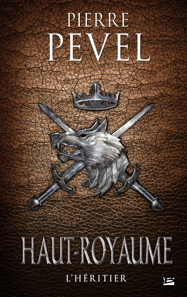 Haut-Royaume, tome 2 : L'Héritier de Pierre Pevel